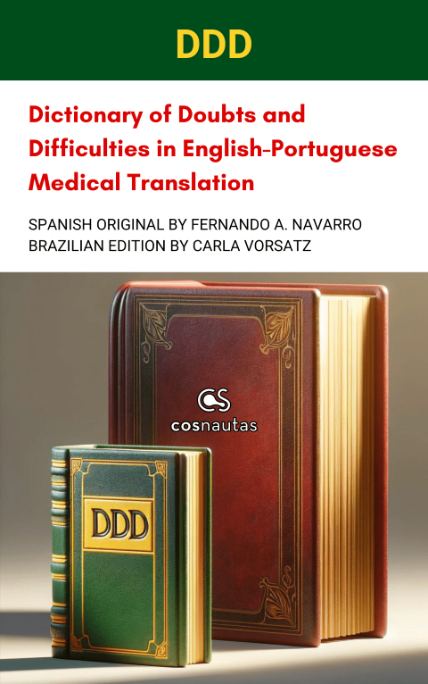 Dictionary of Doubts and Difficulties in English-Portuguese Medical Translation 
