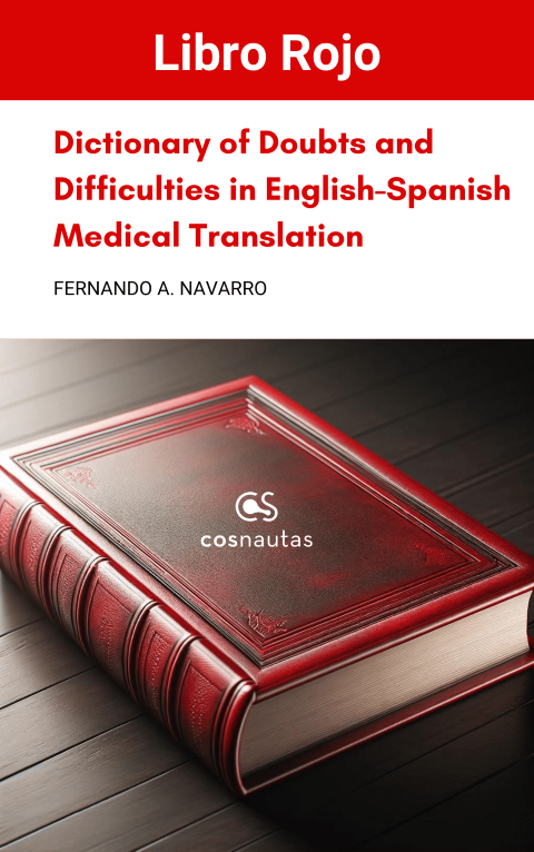 Dictionary of Doubts and Difficulties in English-Spanish Medical Translation 