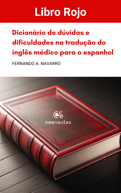 Dicionário de dúvidas  e dificuldades na tradução de inglês médico para o espanhol